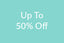 Up to 50% off
