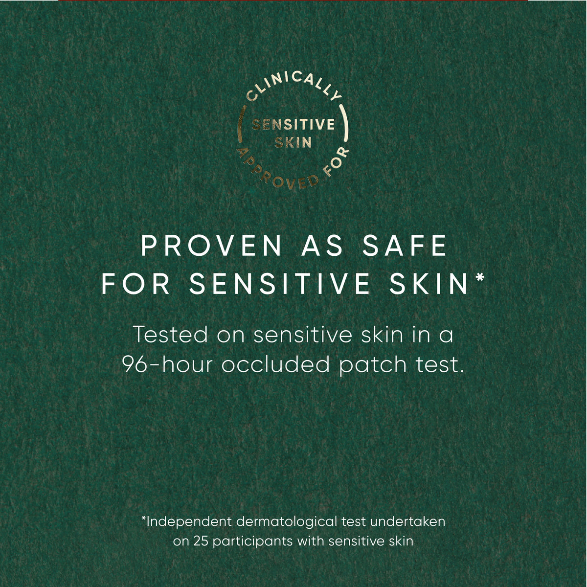 Text on a green background indicating that a product is clinically approved for sensitive skin and has been tested on 25 participants with sensitive skin.