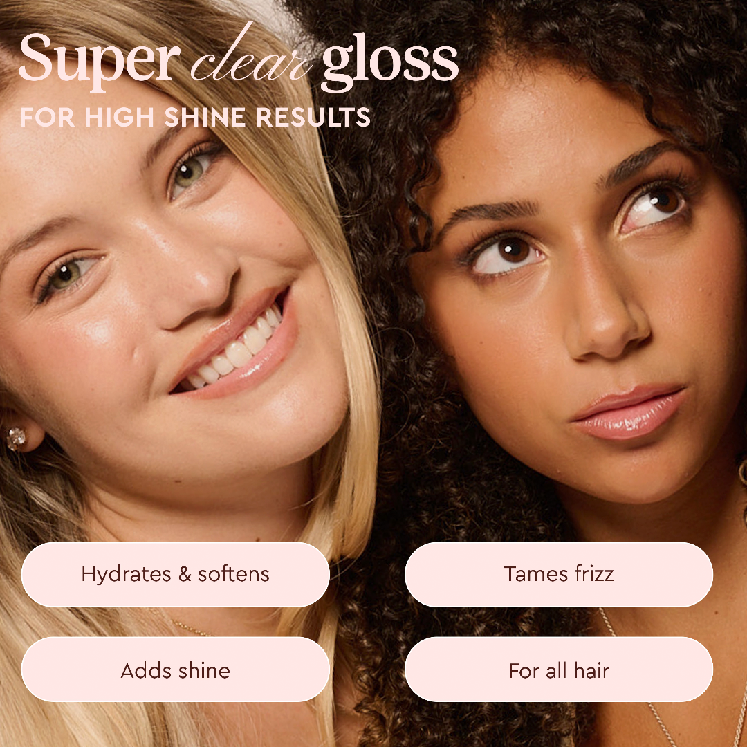 Two women with text highlighting 'Super clear gloss' for high shine results, hydrates, softens, tames frizz, adds shine, and is suitable for all hair types.